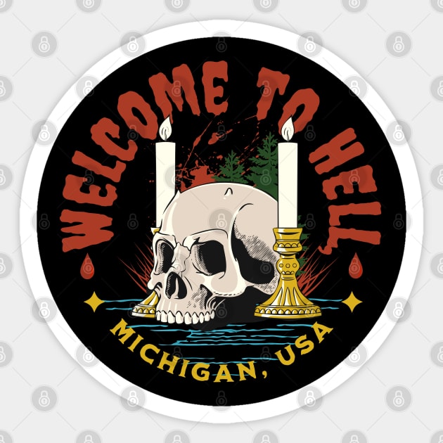 Welcome to Hell, Michigan Sticker by AnnaDreamsArt